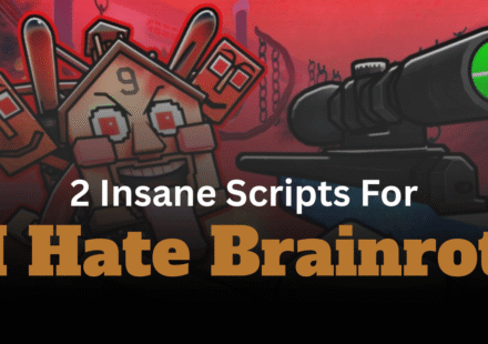 2 Insane I Hate Brainrot Scripts