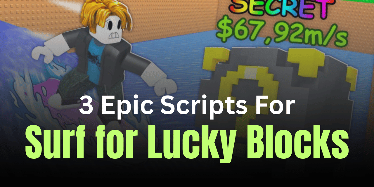 3 Epic Surf for Lucky Blocks Scripts