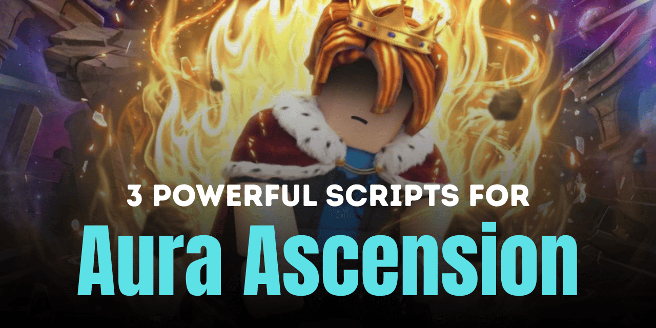 3 Powerful Aura Ascension Scripts