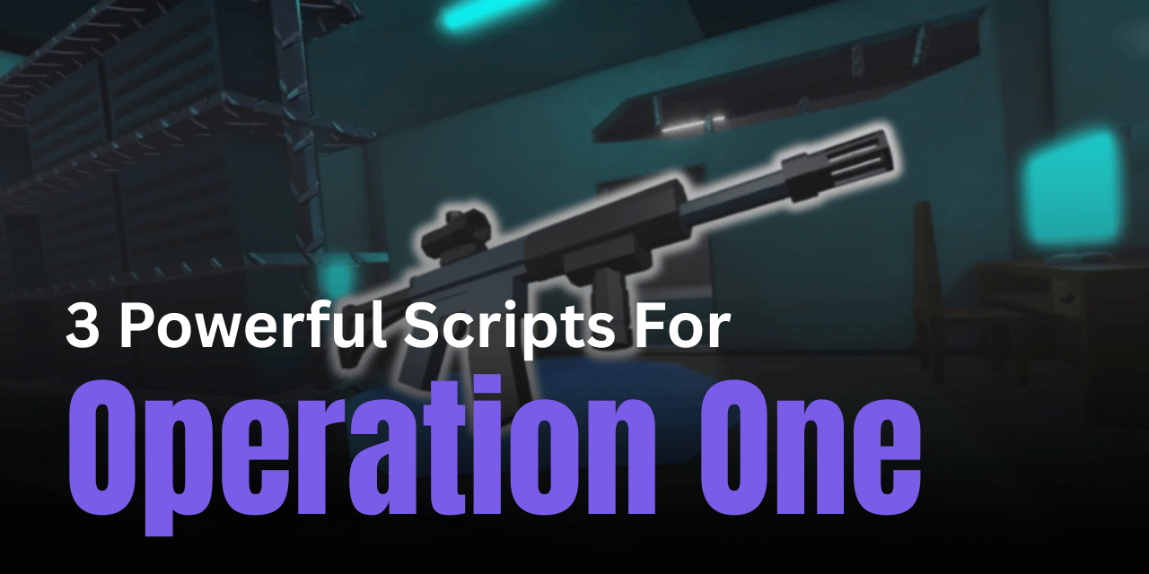 3 Powerful Operation One Scripts