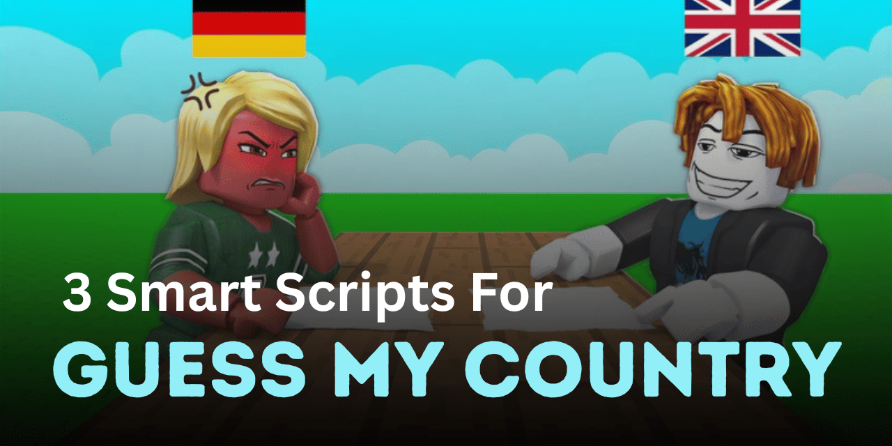 3 Smart Guess My Country Scripts