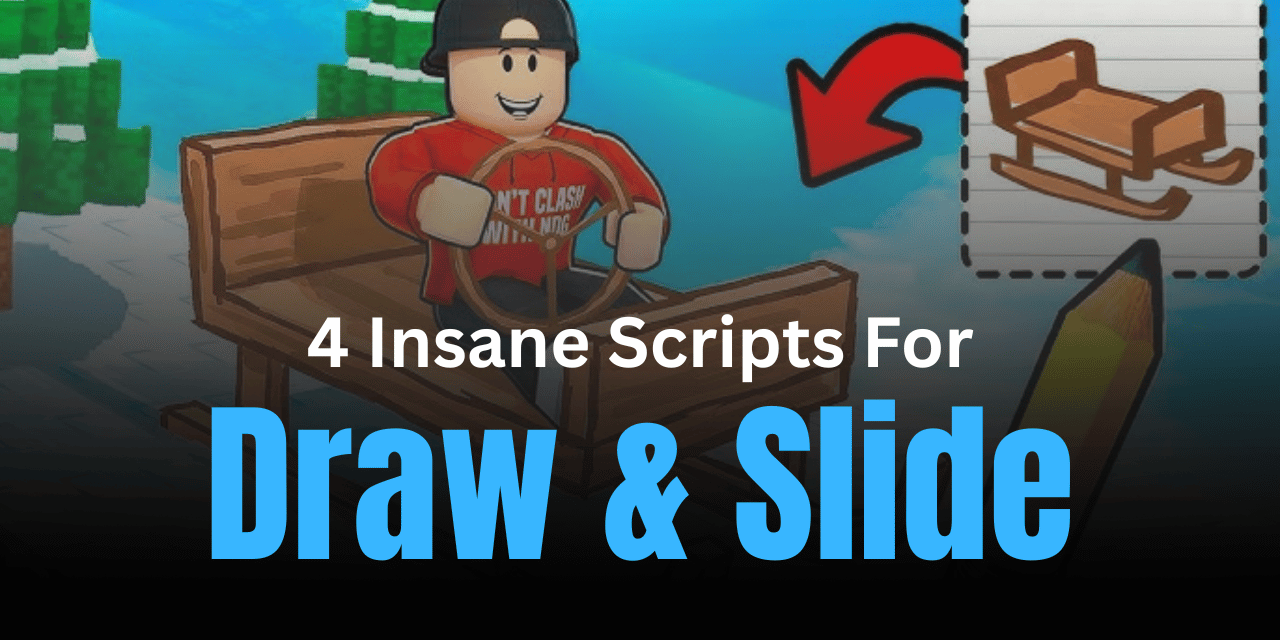 4 Insane Draw & Slide Scripts