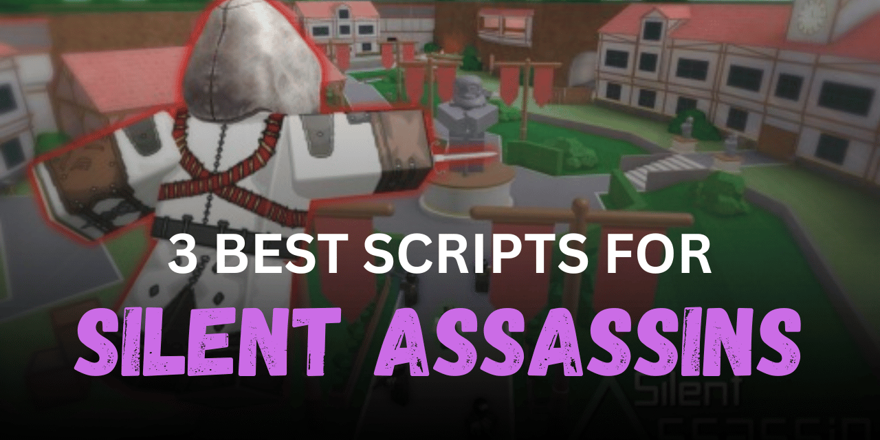 3 Best Silent Assassins Scripts