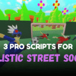 3 Pro Realistic Street Soccer Scripts