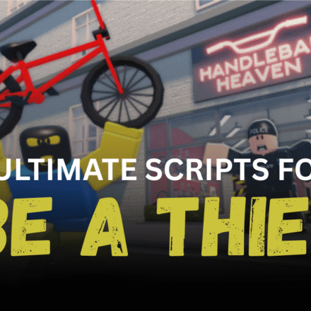 3 Ultimate Be a Thief Scripts