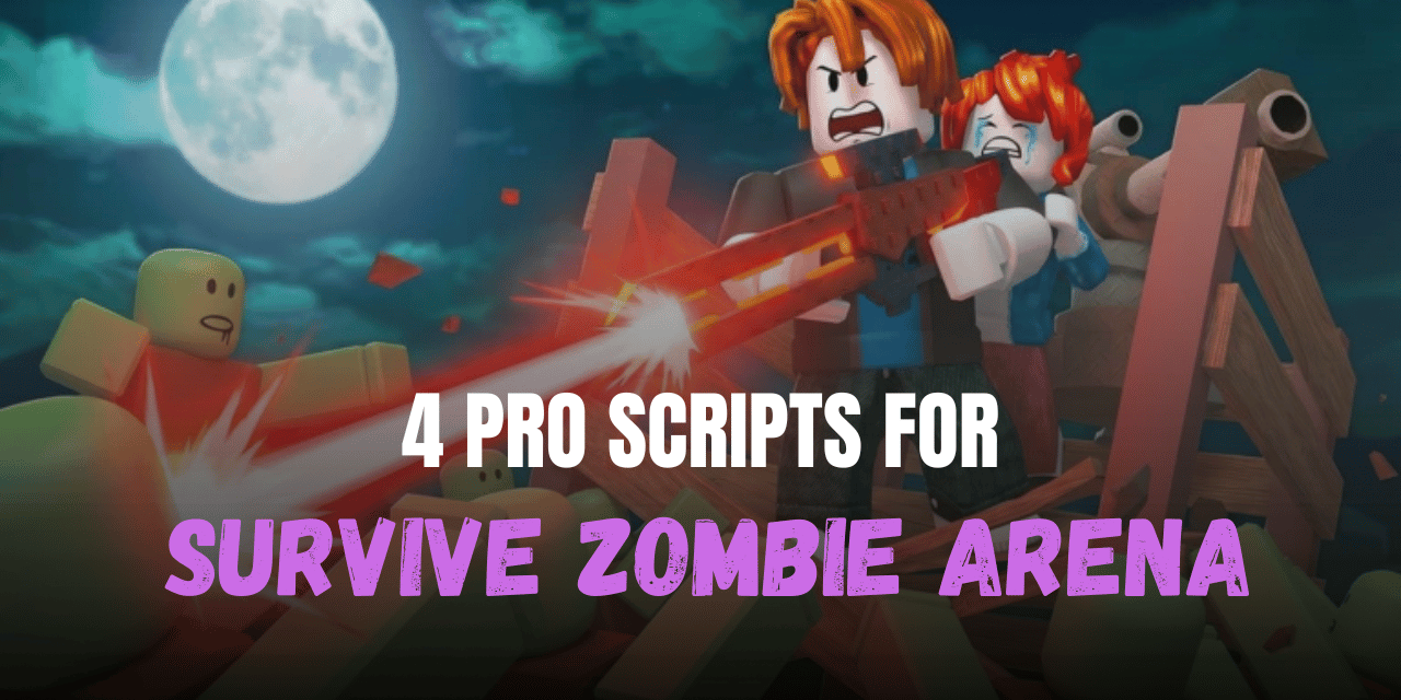 4 Pro Survive Zombie Arena Scripts
