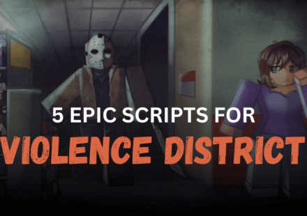 5 Epic Violence District Scripts