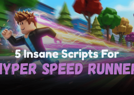 5 Insane Hyper Speed Runner Scripts