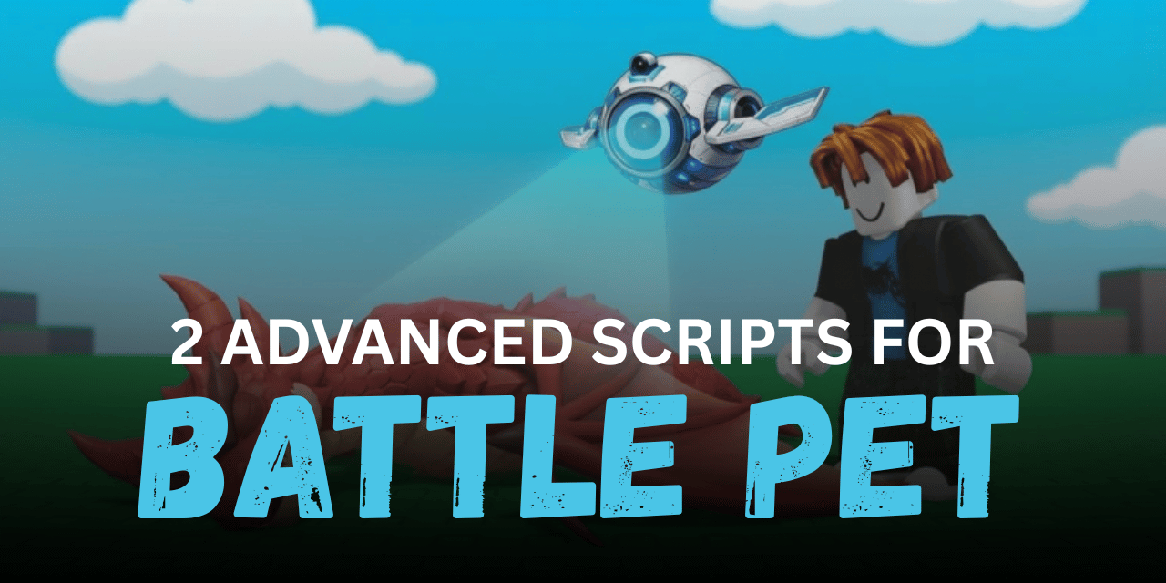 2 Advanced Battle Pet Scripts