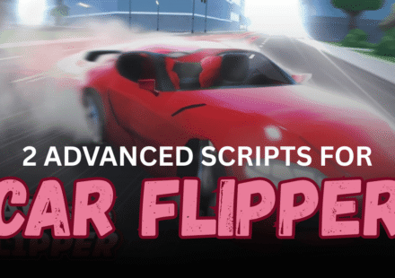 2 Advanced Car Flipper Scripts