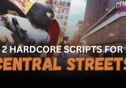 2 Hardcore Central Streets Scripts