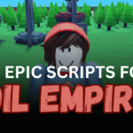 3 Epic Oil Empire Scripts