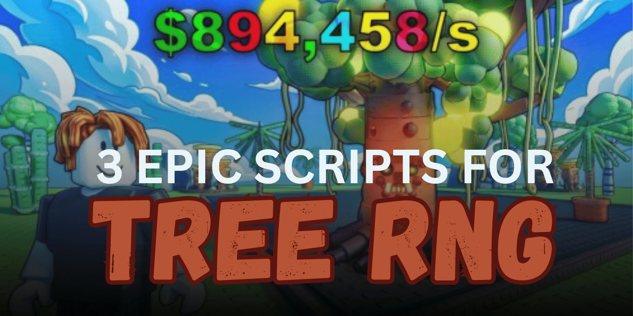 3 Epic Tree RNG Scripts – Auto Roll, Auto Collect & Auto Farm Features