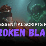 3 Essential Broken Blade Scripts