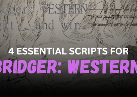 4 Essential bridger WESTERN Scripts
