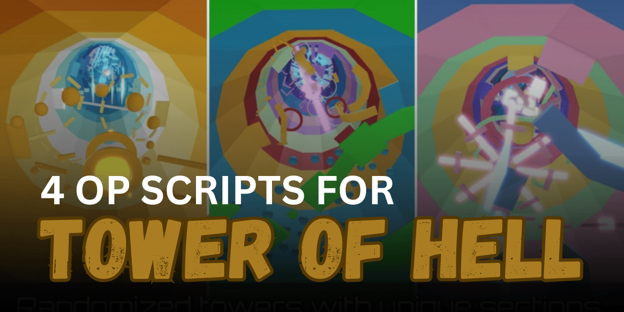 4 Op Tower of Hell Scripts
