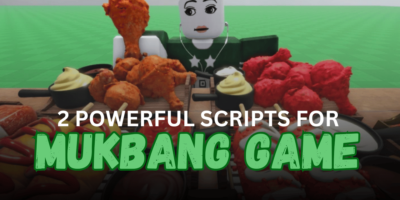 2 Powerful Mukbang Game Scripts – Auto Bites, Instant Food Orders & Server Tools