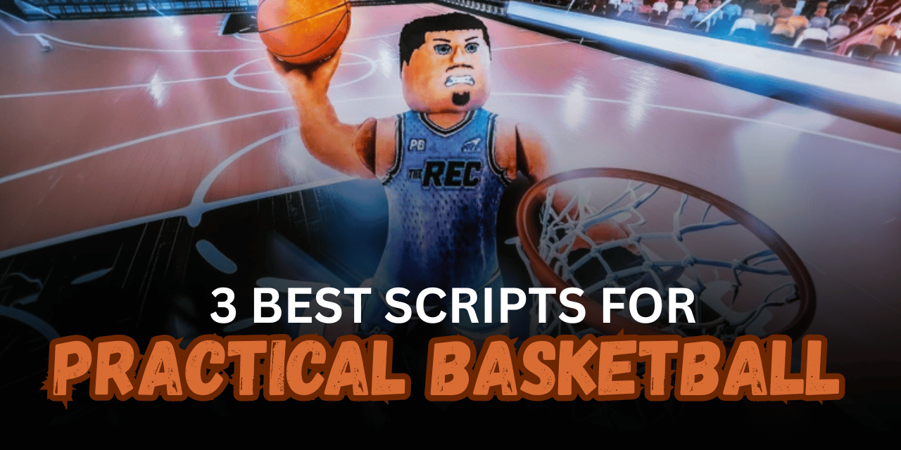 3 Best Practical Basketball Scripts – Auto Green, Auto Defense, Dribble Speed & Infinite Stamina