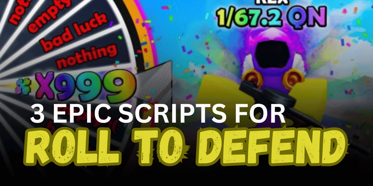 3 Epic Roll to Defend Scripts – Auto Roll, Auto Rebirth & Auto Upgrade
