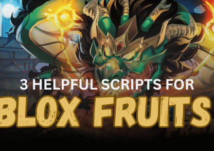 3 Helpful Blox Fruits Scripts – Auto Farm, Sea Events, Mastery and Level Grinding