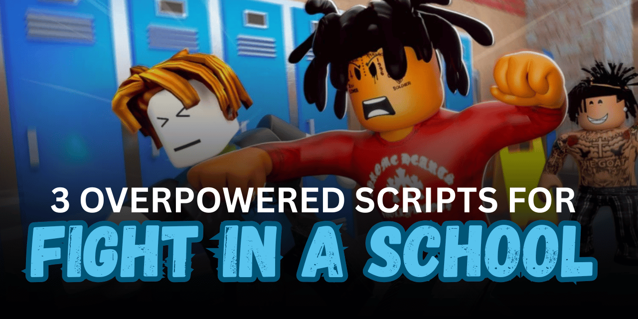 3 Overpowered Fight in a School Scripts – Smart Hitbox, Auto Stomp, ESP & Fly