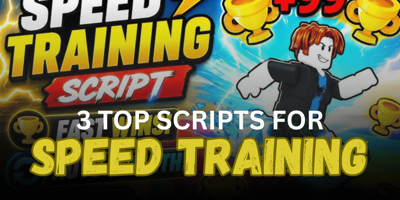 3 Top Speed Training Scripts – Auto Wins, Auto Rebirth & Auto Upgrade