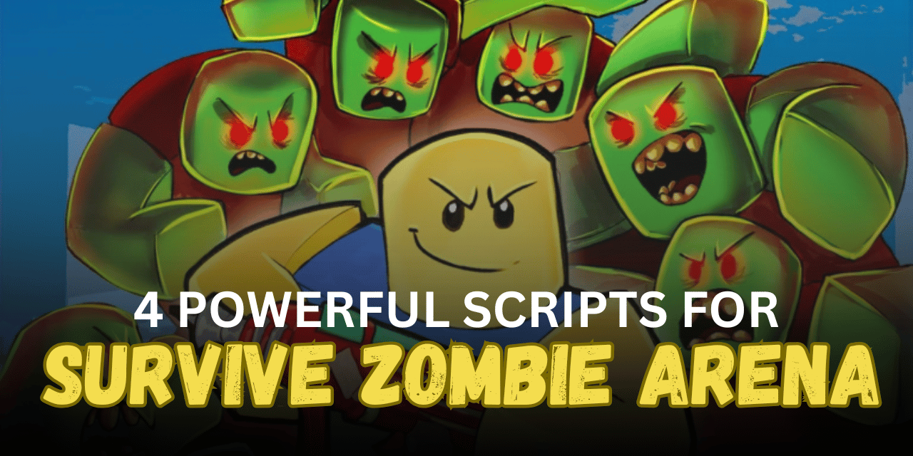 4 Powerful Survive Zombie Arena Scripts – Kill Aura, Instant Kill & Auto Farm