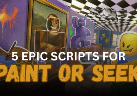 5 Epic Paint Or Seek Scripts – ESP, Aimbot, Auto Camouflage & Teleport