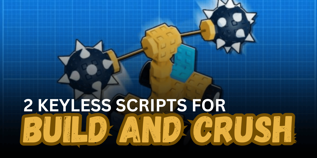 2 Keyless Build and Crush Scripts - Auto Farm, Auto Buy & Chest ESP