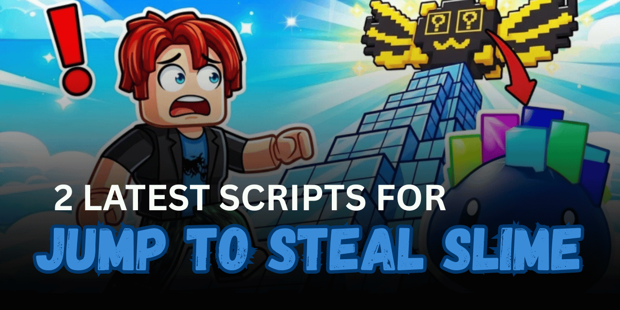 2 Latest Jump To Steal Slime Scripts – Auto Lucky Balls, Auto Slimes, Infinite Cash & Auto Farm