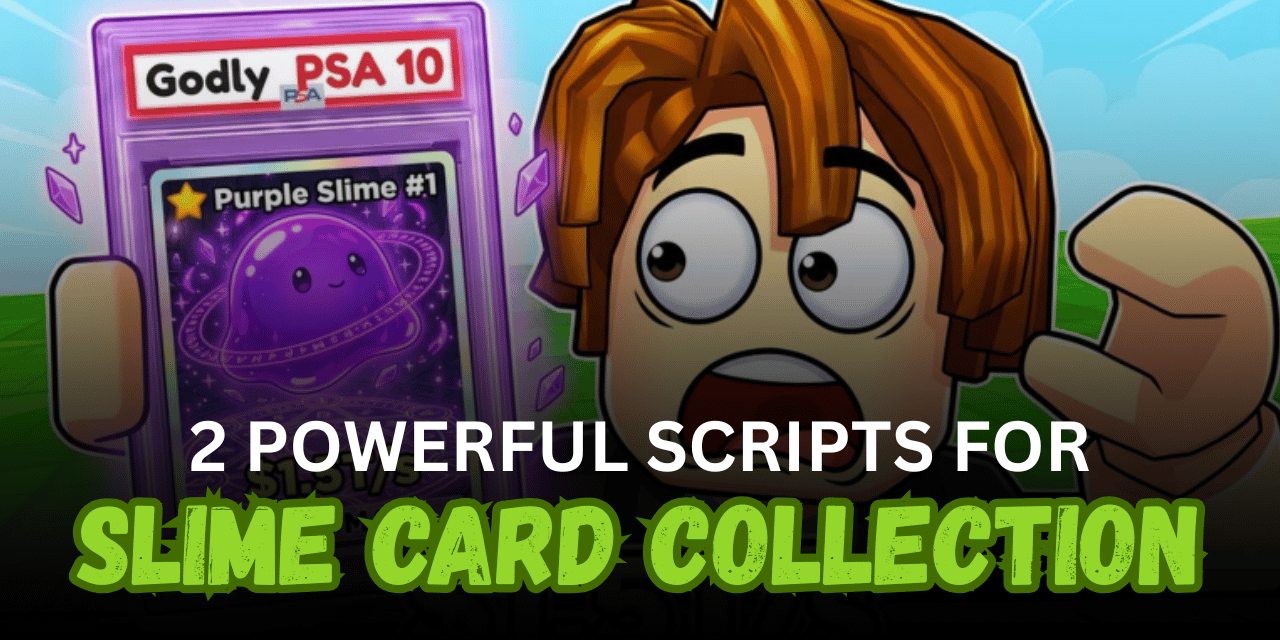 2 Powerful Slime Card Collection Scripts - Auto Farm, Auto Buy Packs, Auction & More