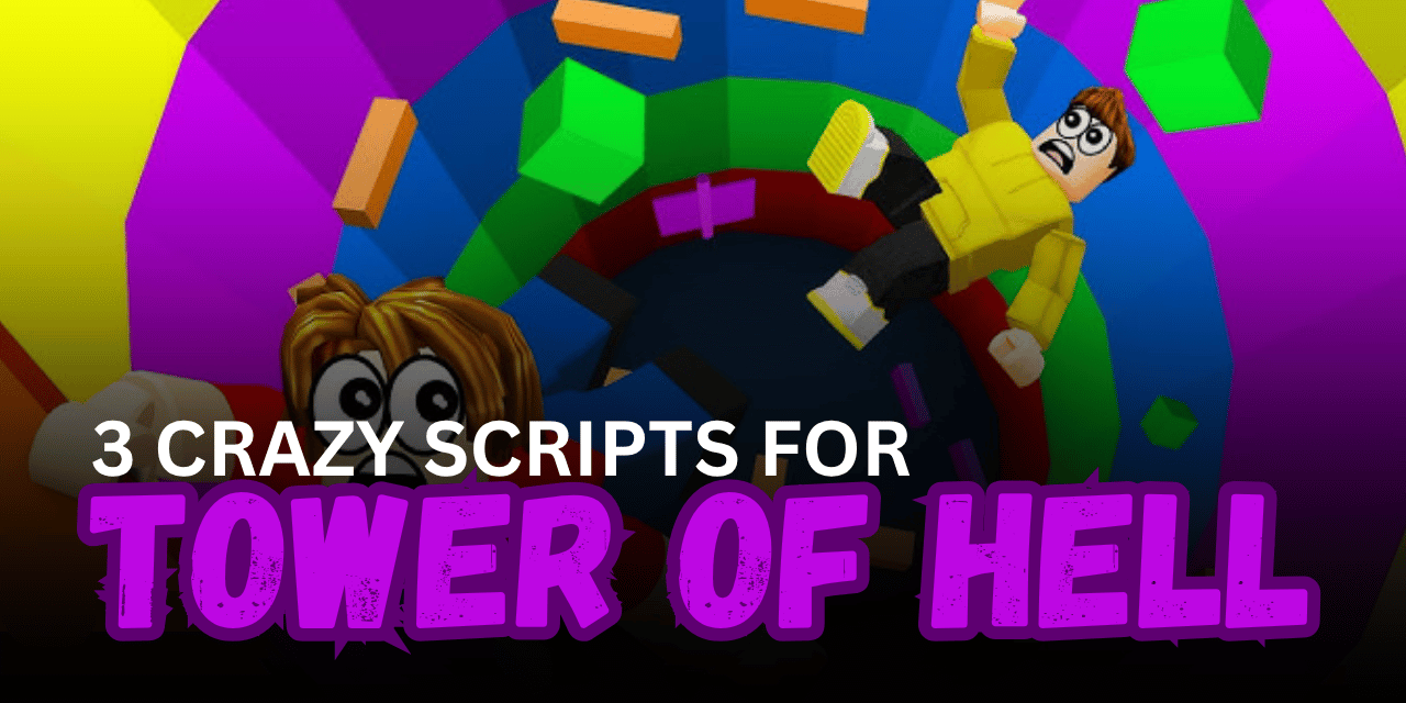 3 Crazy Tower of Hell Scripts - Godmode, Auto Win & Movement Hacks