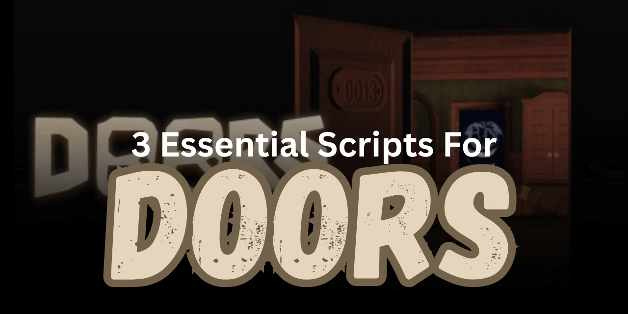 3 Essential DOORS Scripts - Item Spawner, Exit Teleports & Entity ESP