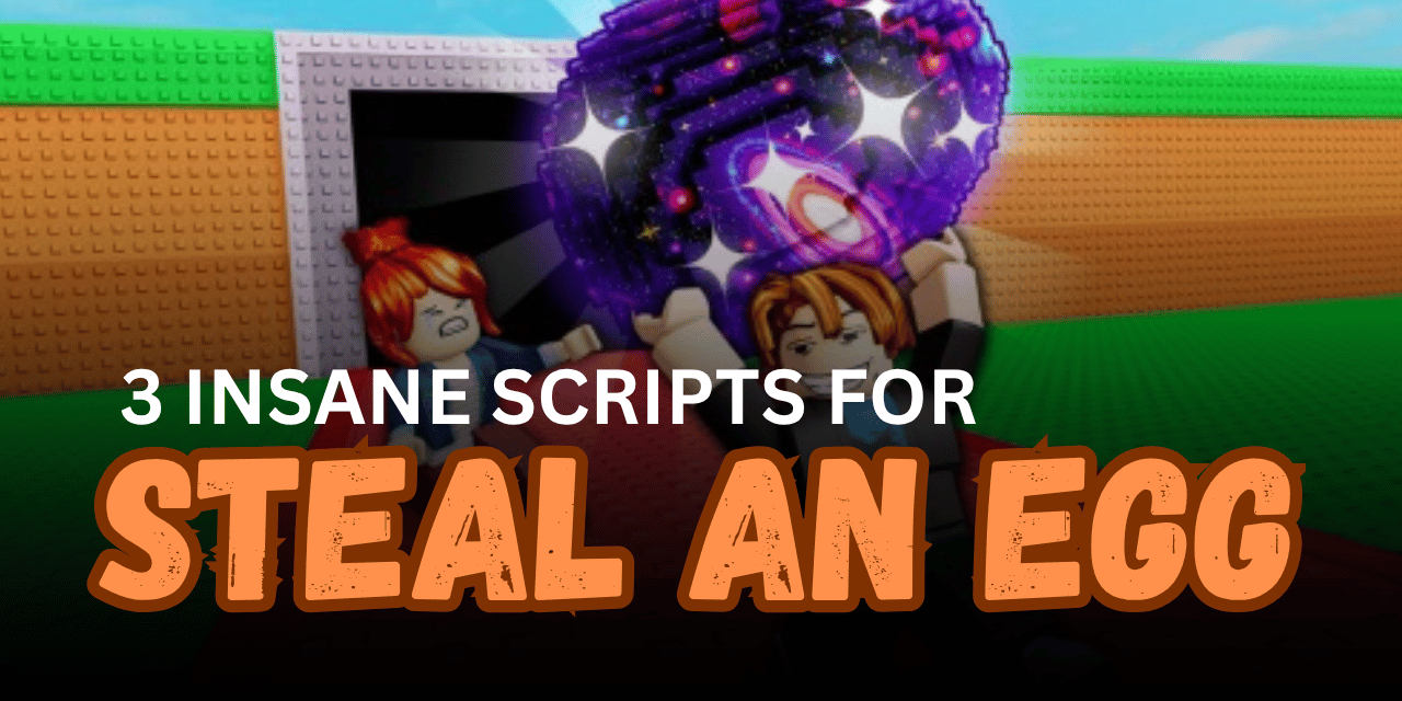 3 Insane Steal an Egg Scripts - Auto Steal, Speed Boost & Full Automation