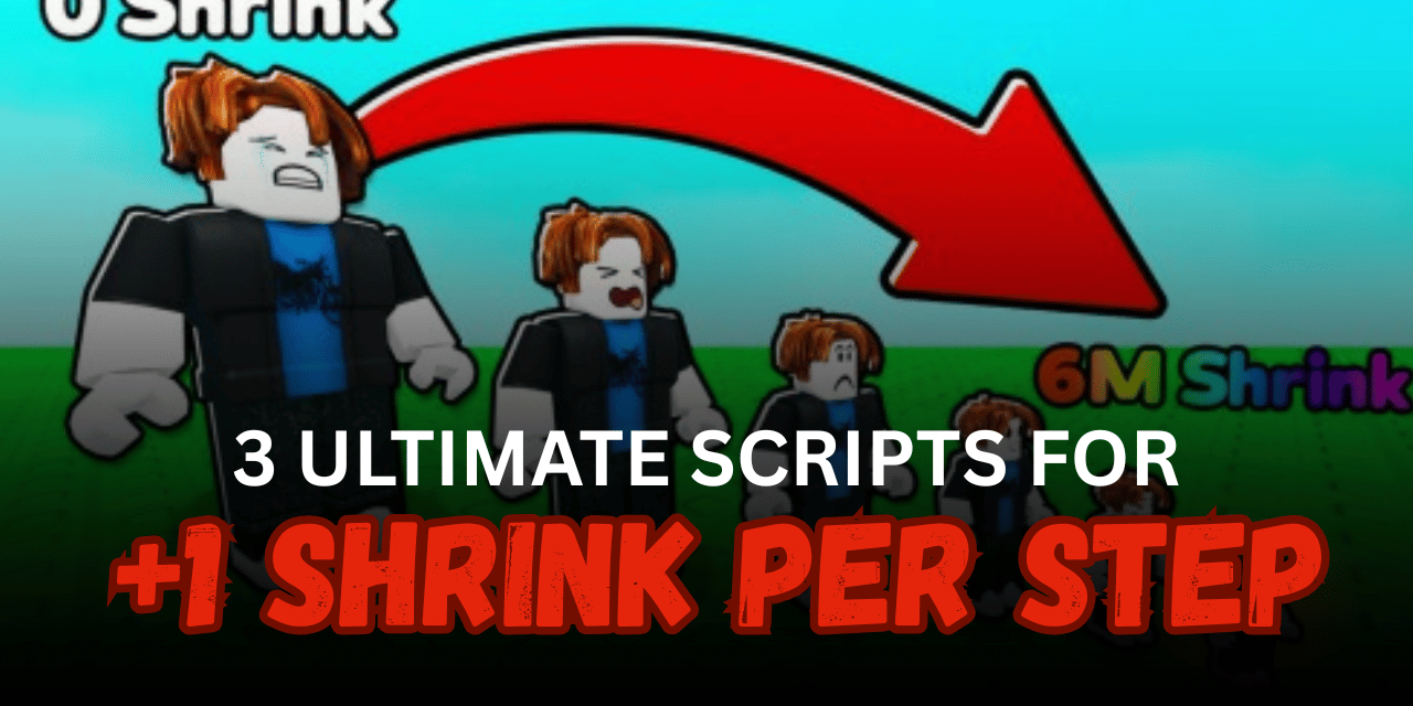 3 Ultimate +1 Shrink per Step Scripts – Auto Win, Rebirth, Teleports & Upgrades