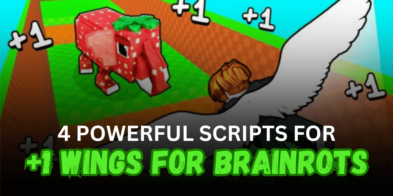 4 Powerful +1 Wings for Brainrots Scripts – Auto Farm, Auto Collect, Rebirth, Speed & Upgrades
