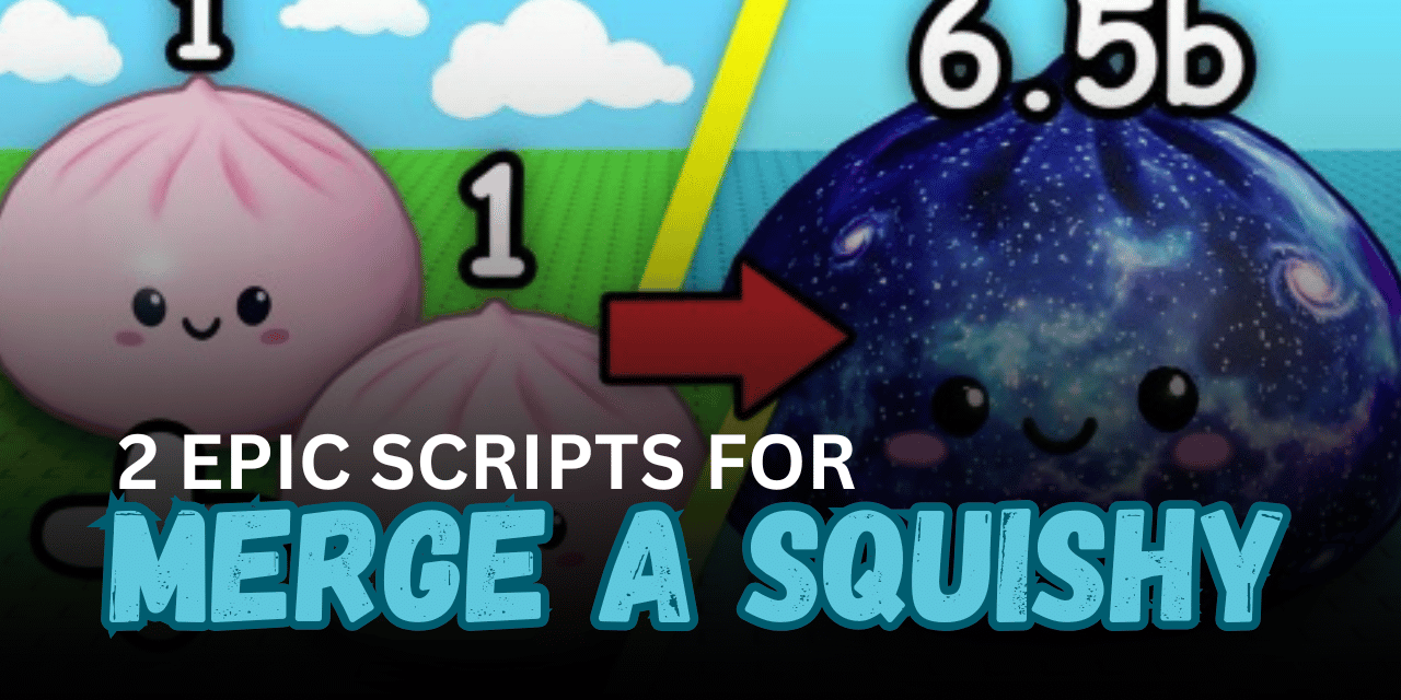 2 Epic Merge a Squishy Scripts - Auto Merge, Auto Rebirth & Base Lock