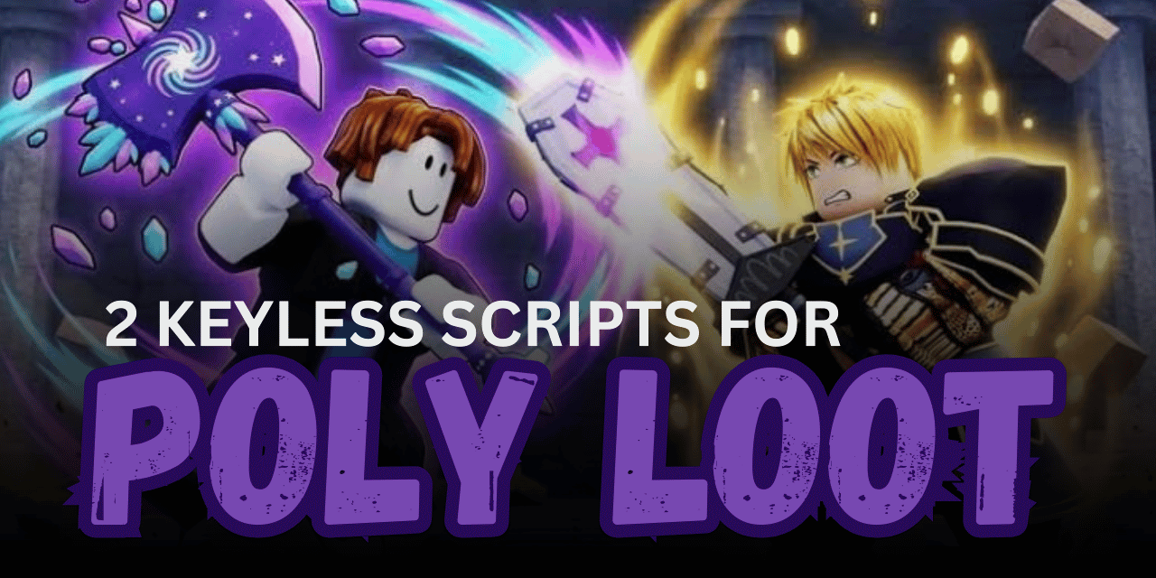 2 Keyless Poly Loot Scripts - Auto Farm Mobs, Auto Dismantle & Weapon Upgrades