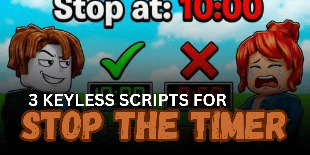3 Keyless Stop the Timer Scripts - Auto Perfect Stop, Timing Offset & Custom Timer Overrides